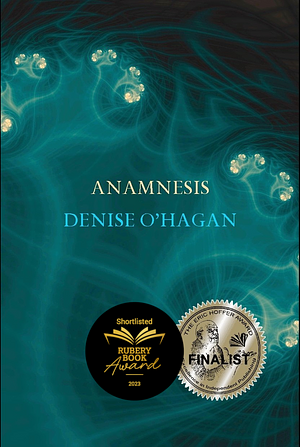 Anamnesis by Denise O'Hagan