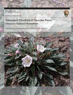 Annotated Checklist of Vascular Flora: Dinosaur National Monument by National Park Service