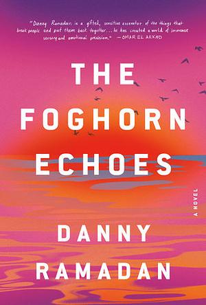 The Foghorn Echoes by Danny Ramadan