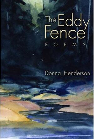 The Eddy Fence by Donna Henderson