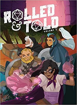 Rolled & Told Vol. 2 by M.K. Reed, E.L. Thomas, Casey Nowak, Maia Kobabe, Katie Green