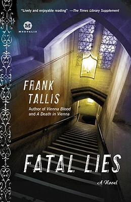 Fatal Lies: A Max Liebermann Mystery by Frank Tallis
