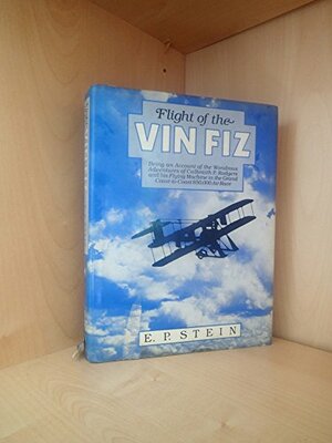 Flight of the Vin Fiz by E.P. Stein