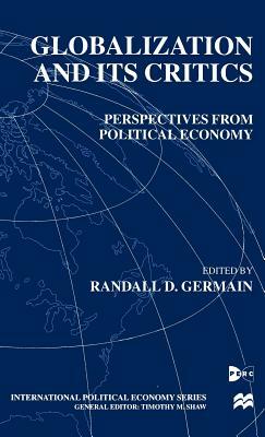 Globalization and Its Critics: Perspectives from Political Economy by Na Na