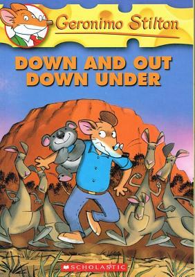 Down and Out Down Under by Geronimo Stilton