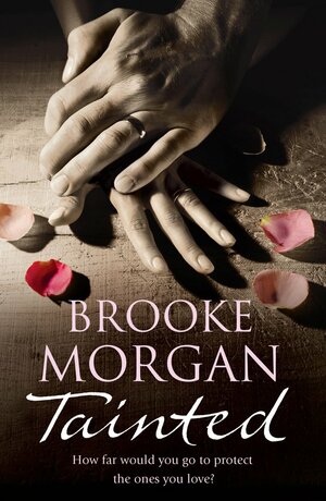 Tainted. Brooke Morgan by Brooke Morgan