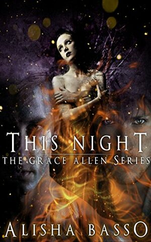 This Night by Alisha Basso, Neeley Bratcher