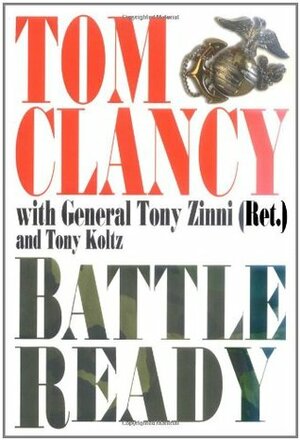 Battle Ready by Tom Clancy, Anthony C. Zinni, Tony Koltz