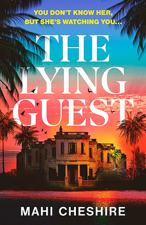 The Lying Guest by Mahi Cheshire