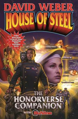 House of Steel: The Honorverse Companion by David Weber