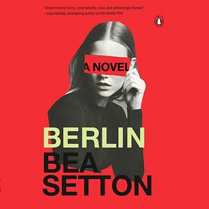 Berlin by Bea Setton