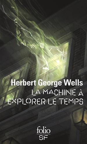 La machine à explorer le temps by H.G. Wells