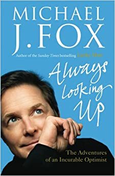 Always Looking Up by Michael J. Fox, Micharl JFox