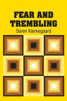 Fear and Trembling by Søren Kierkegaard