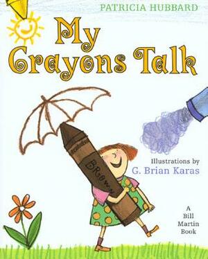 My Crayons Talk by Patricia Hubbard