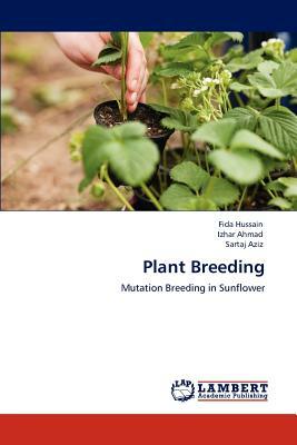 Plant Breeding by Izhar Ahmad, Fida Hussain, Sartaj Aziz