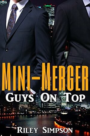 Mini-Merger: Guys on Top by Riley Simpson