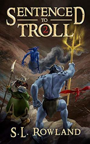 Sentenced to Troll 2 by S.L. Rowland