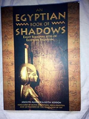 An Egyptian Book of Shadows by Jocelyn Almond, Keith Seddon