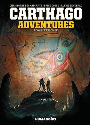 Carthago Adventures: Aipaloovik by Christophe Bec