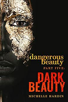 Dark Beauty by Michelle Hardin