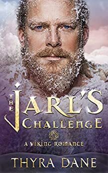 The Jarl's Challenge: A Viking Romance by Thyra Dane