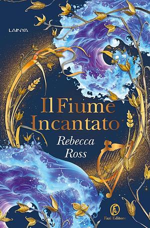 Il fiume incantato  by Rebecca Ross