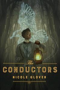 The Conductors by Nicole Glover