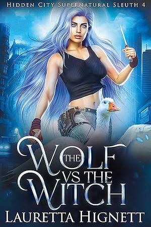 The Wolf Vs The Witch by Lauretta Hignett