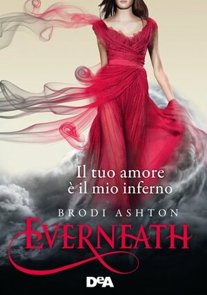 Everneath: Il tuo amore è il mio inferno by Brodi Ashton