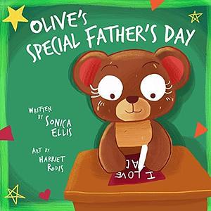 Olive's Special Father's Day: A Children's Book About Loss and Grief by Harriet Rodis, Sonica Ellis