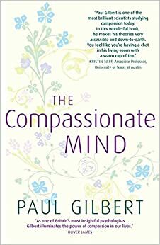 Myötätuntoinen mieli: Uusi näkökulma arjen haasteisiin by Paul A. Gilbert