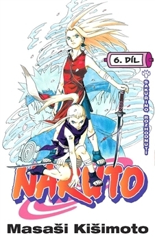 Naruto 6: Sakuřino rozhodnutí by Jan Horgoš, Masashi Kishimoto