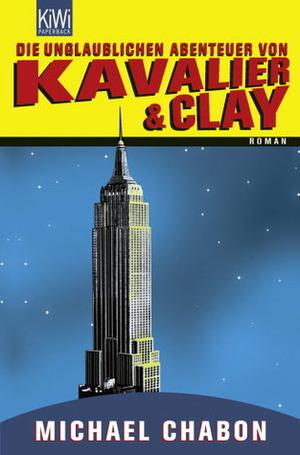 Die unglaublichen Abenteuer von Kavalier & Clay by Michael Chabon