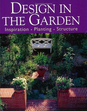 Design in the Garden: Inspiration, Design, Structure by Ursula Barth, Gary Rogers