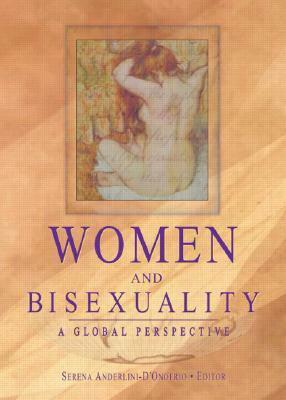 Women and Bisexuality: A Global Perspective by Serena Anderlini-D'Onofrio