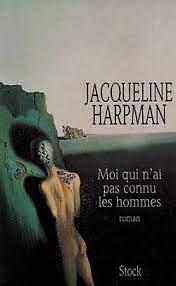 Moi qui n'ai pas connu les hommes by Jacqueline Harpman