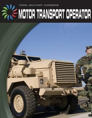 Motor Transport Operator by Wil Mara