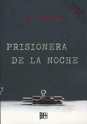 Prisionera de la Noche by J.R. Johansson