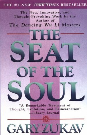 Seat of the Soul by Gary Zukav