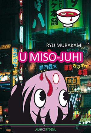 U miso-juhi by Ryū Murakami