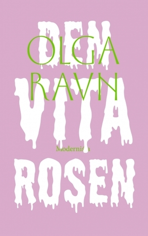Den vita rosen by Olga Ravn, Johanne Lykke Holm