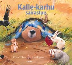 Kalle-karhu sairastuu by Karma Wilson, Jane Chapman
