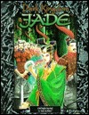 Dark Kingdom of Jade (Wraith: The Oblivion/World of Darkness) by Markleford Freidman, Richard Dakan