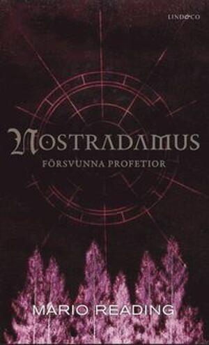 Nostradamus försvunna profetior by Mario Reading