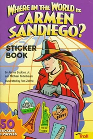 Where In The World Is Carmen Sandiego? by Michael Teitelbaum, James Buckley Jr.