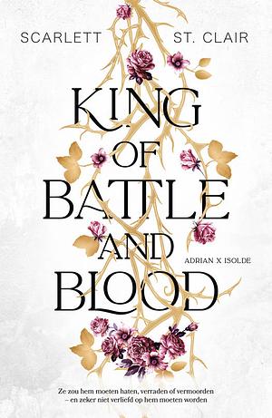 King of Battle and Blood by Scarlett St. Clair