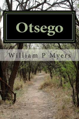 Otsego by William P. Myers