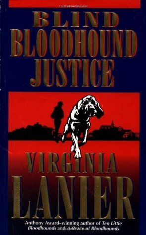 Blind Bloodhound Justice by Virginia Lanier