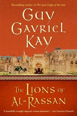 The Lions of Al-Rassan by Guy Gavriel Kay